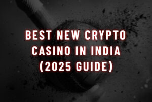 Best New Crypto Casinos in India