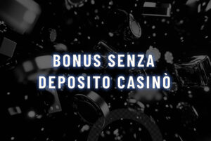 Bonus senza deposito casinò