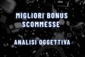 Migliori bonus scommesse