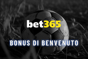bet365 Bonus di benvenuto