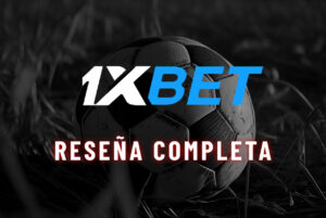 1xbet resena completa