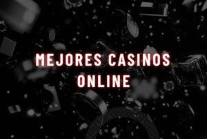 Mejores casinos online