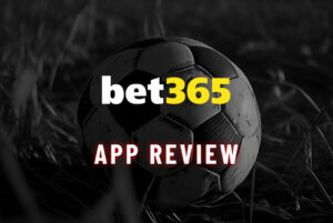 bet365 app review