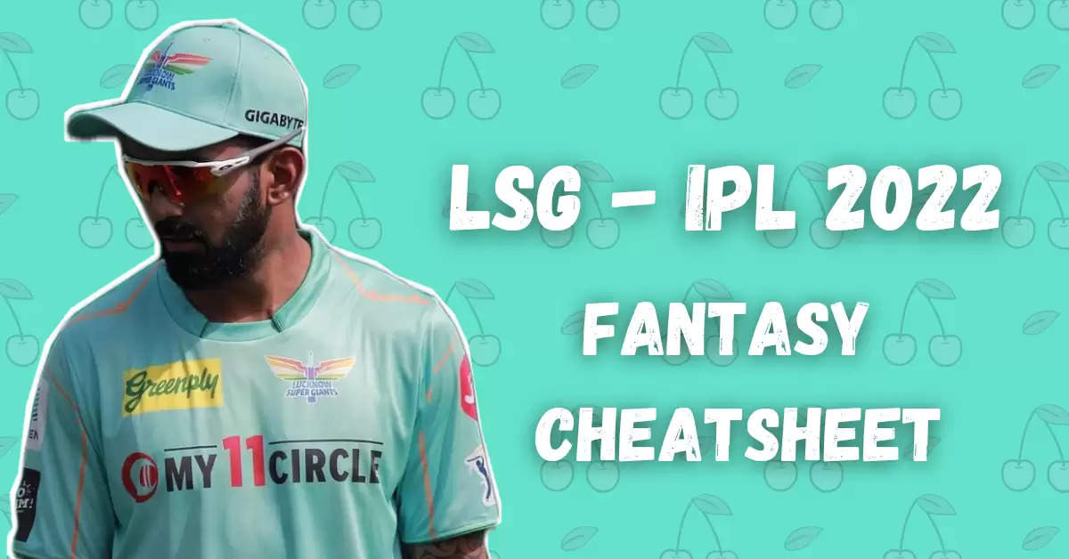 IPL 2022: Lucknow Super Giants (LSG) Dream11 Fantasy Cricket Cheatsheet, Strongest Playing XI, Squad Depth and Key Players