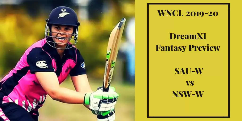 WNCL 2019-20: SAU-W vs NSW-W – Dream11 Fantasy Cricket Tips, Playing XI, Pitch Report, Team And Preview