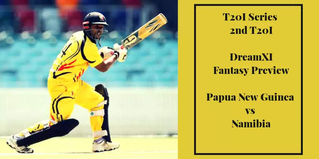 PNG vs NAM | 2nd T20I: Dream11 Fantasy Cricket Tips, Playing XI, Pitch Report, Team and Preview
