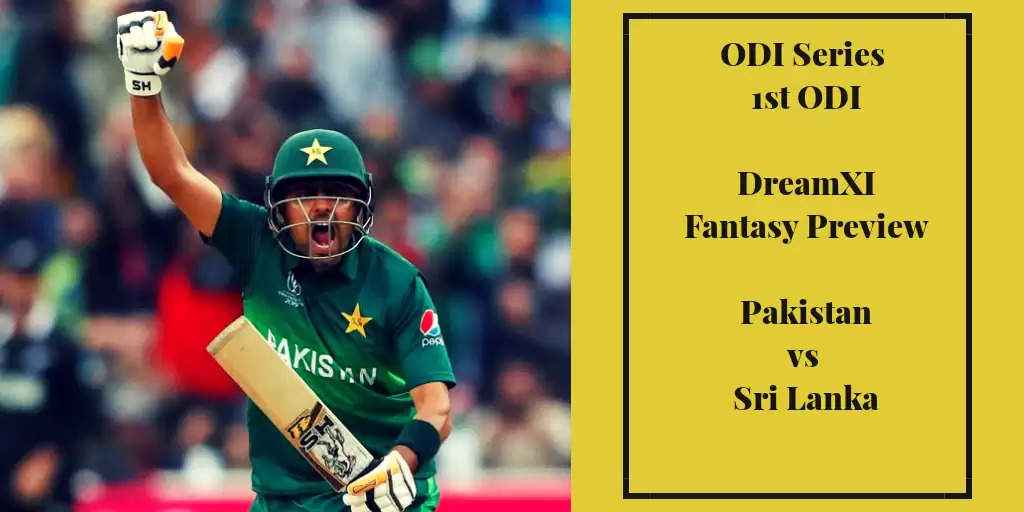Pakistan vs Sri Lanka, 1st ODI: Dream11 Fantasy Cricket Tips, Playing XI, Pitch Report, Team and Preview