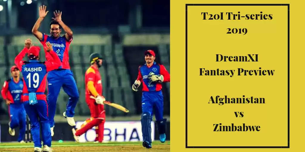 Bangladesh T20I Tri-Series 2019: AFG vs ZIM – Dream11 Fantasy Cricket Tips, Playing XI, Pitch Report, Team and Preview