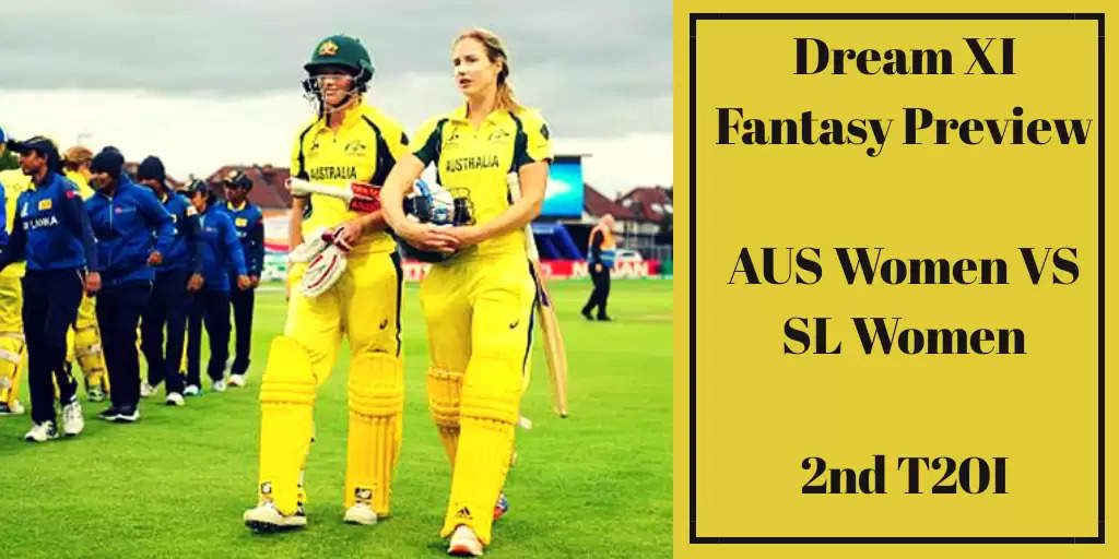 AUS-W vs SL-W, 2nd T20I: Dream11 Fantasy Cricket Tips, Playing XI, Pitch Report, Team And Preview