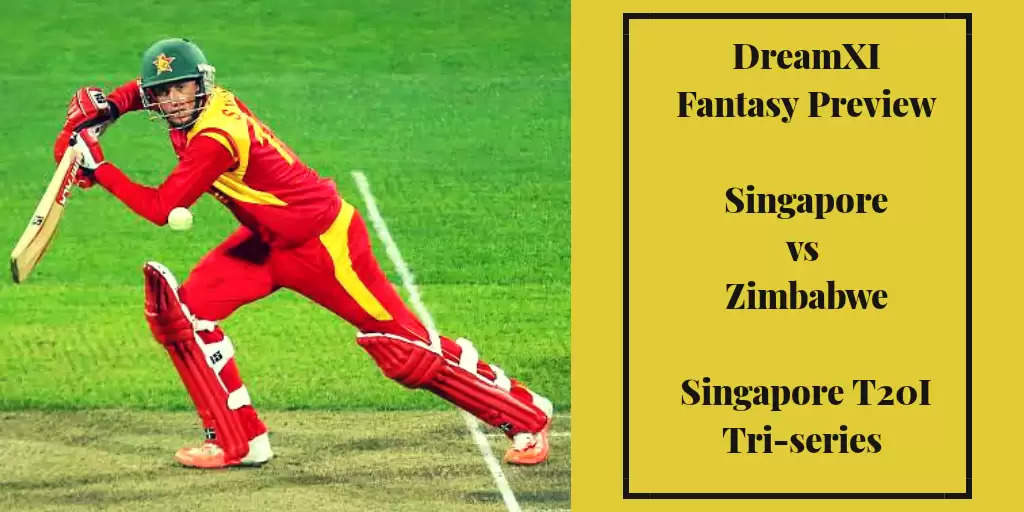 Singapore T20I Tri-Series: SIN vs ZIM – Dream11 Fantasy Cricket Tips, Playing XI, Pitch Report, Team And Preview