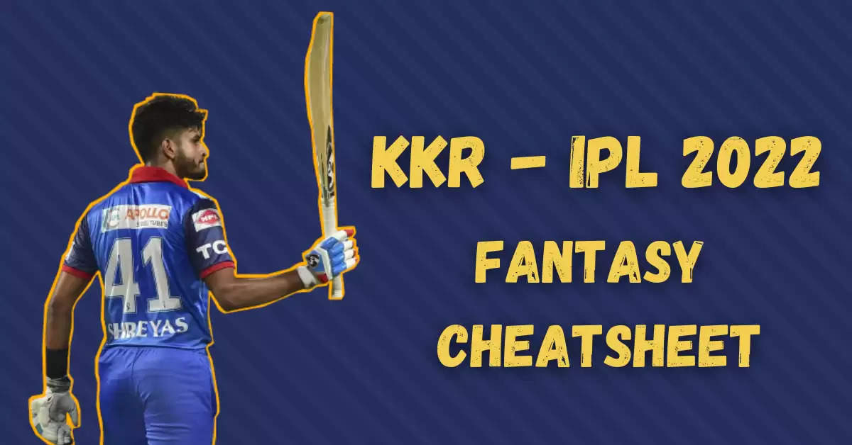 IPL 2022: Kolkata Knight Riders (KKR) Dream11 Fantasy Cricket Cheatsheet, Probable Playing XI, Squad Depth and Key Players