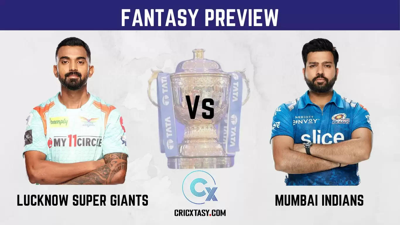 LKN vs MI Dream11 Prediction Team LSG vs MI Dream11 Team Lucknow Super Giants Mumbai Indians IPL 2022