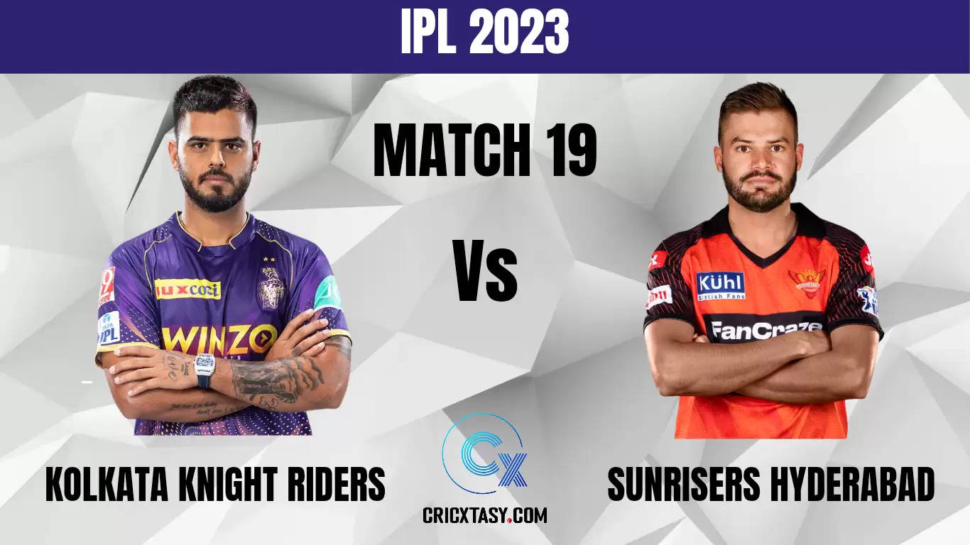 KOL vs SRH Dream11 Prediction IPL 2023 fantasy Cricket Tips Match 19 Playing XI