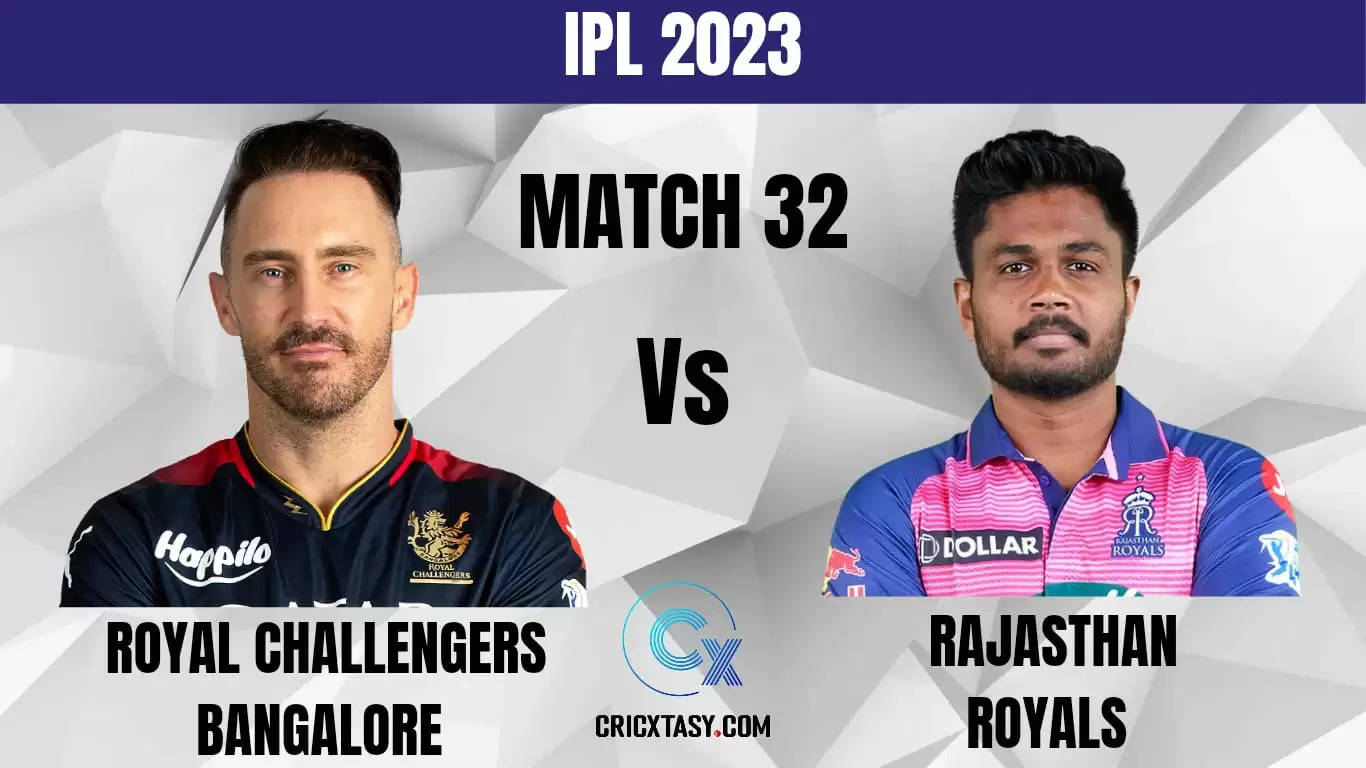 RCB vs RR Dream11 Prediction IPL 2023 Fantasy Cricket Tips Match 32