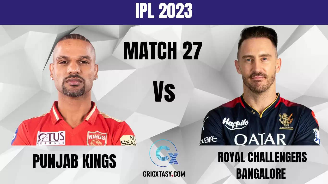 PBKS vs RCB Dream11 Prediction Playing XI IPL 2023 Fantasy Cricket Tips