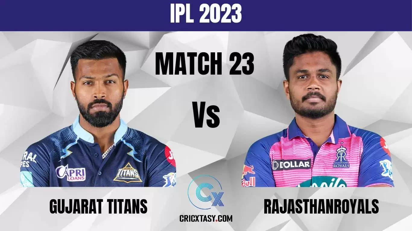 GT vs RR Dream11 Prediction IPL 2023 Fantasy Cricket tips