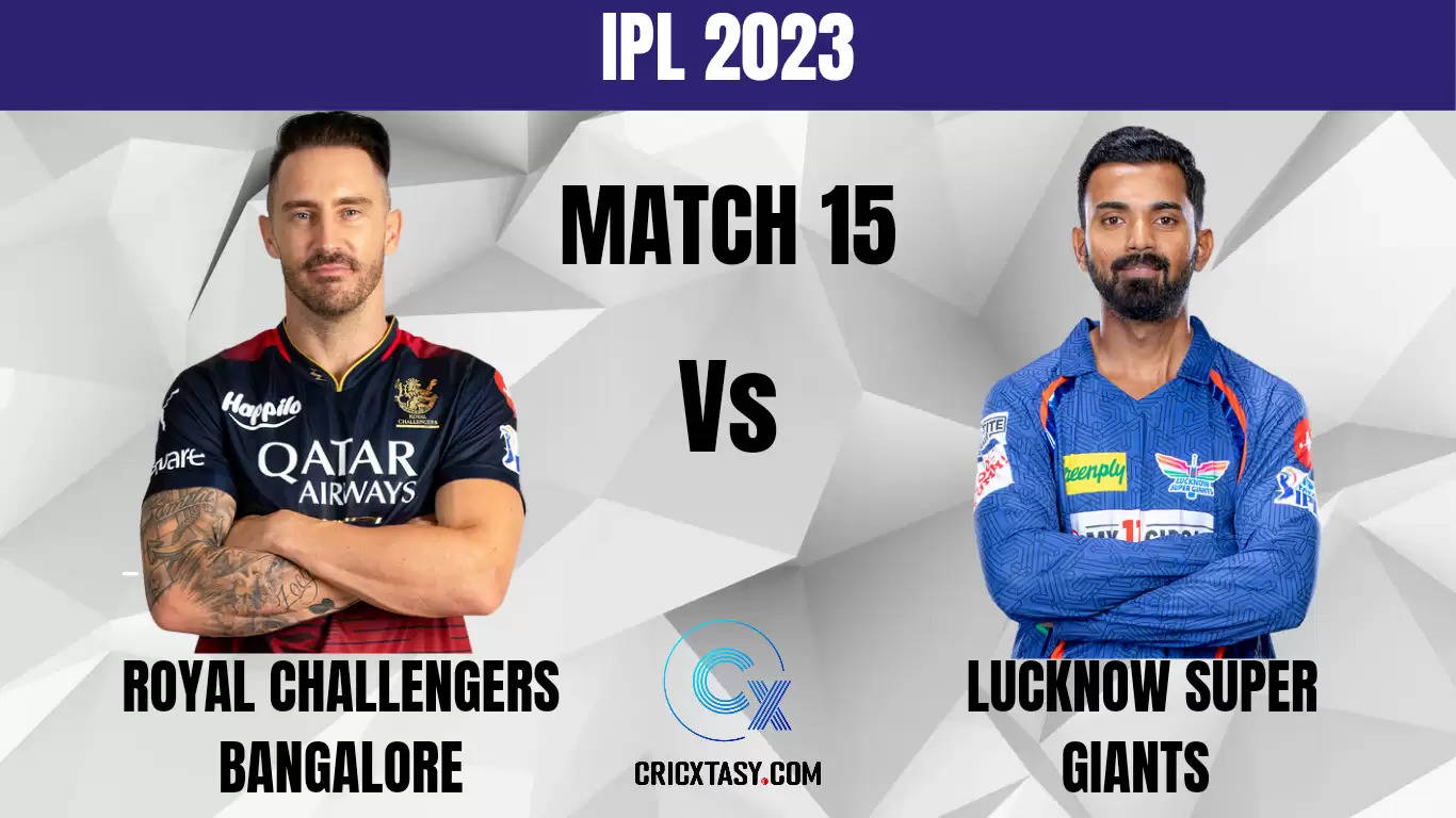 RCB vs LKN Dream11 Prediction IPL 2023 Fantasy Cricket Tips