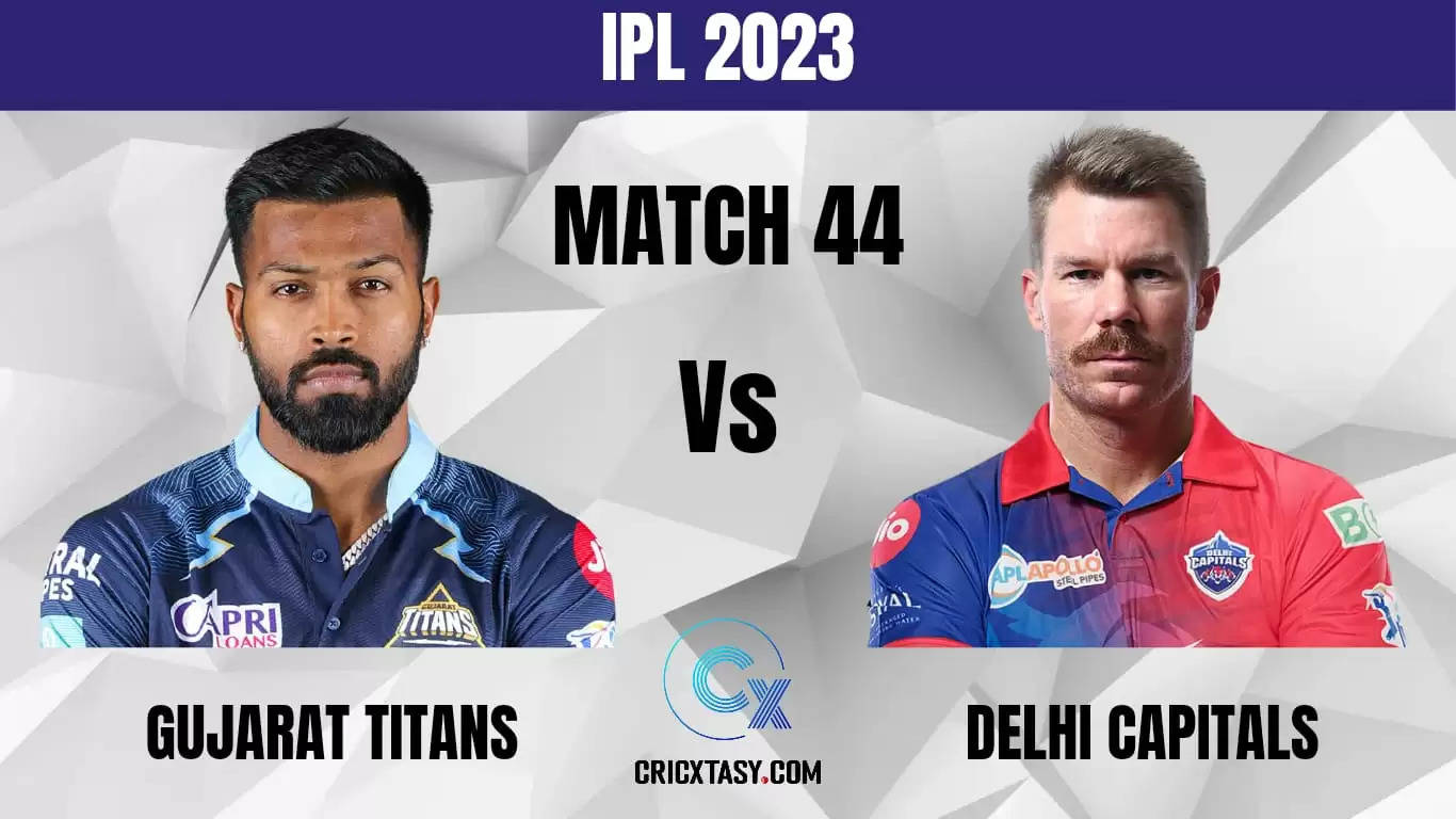 GT vs DC Dream11 Prediction IPL 2023 fantasy cricket tips